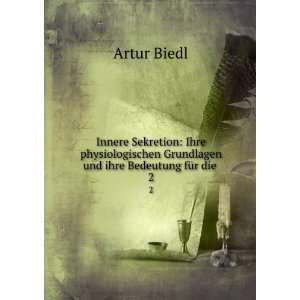   Grundlagen und ihre Bedeutung fÃ¼r die . 2 Artur Biedl Books