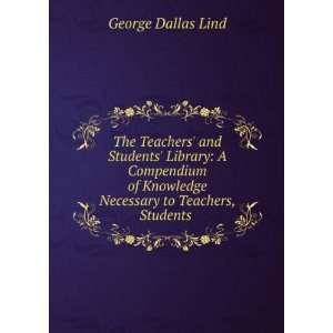   to Teachers, Students . George Dallas Lind  Books
