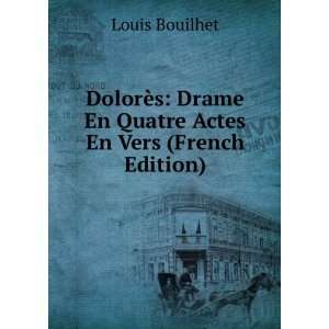   Drame En Quatre Actes En Vers (French Edition) Louis Bouilhet Books