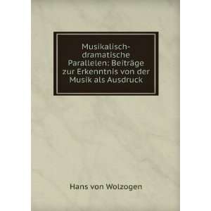   ge zur Erkenntnis von der Musik als Ausdruck Hans von Wolzogen Books