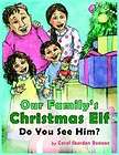Our Familys Christmas Elf NEW by Carol Sbordon Bannon