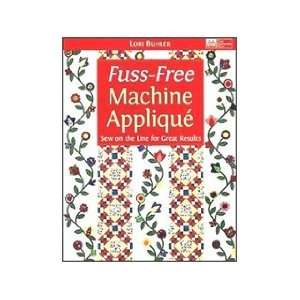   Patchwork Place Fuss Free Machine Applique Book Arts, Crafts & Sewing