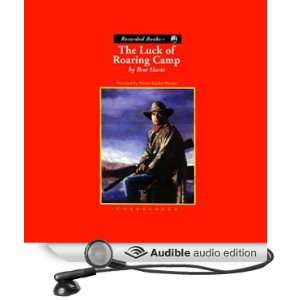  The Luck of Roaring Camp and Other Stories (Audible Audio 