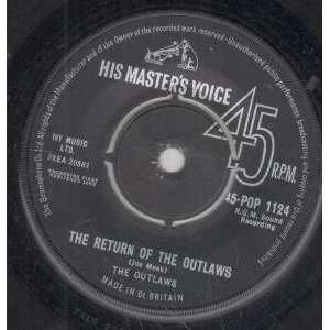  RETURN OF THE OUTLAWS 7 INCH (7 VINYL 45) UK HIS MASTERS 