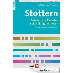 Stottern. Erkenntnisse, Theorien und Behandlungsmethoden (German 