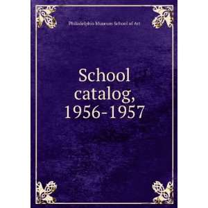  School catalog, 1956 1957 Philadelphia Museum School of 