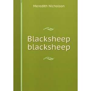 Blacksheep blacksheep Meredith Nicholson Books