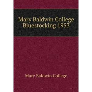  Mary Baldwin College Bluestocking 1953 Mary Baldwin 