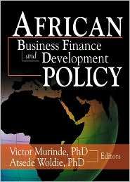 African Development Finance and Business Finance Policy, (078902084X 