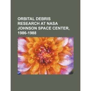  Orbital debris research at NASA Johnson Space Center, 1986 