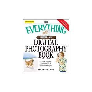  The Everything Digital Photography Book, 2nd Edition Rick 