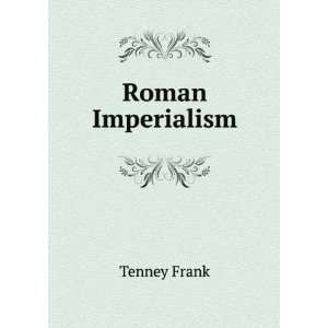  Roman Imperialism Tenney Frank Books