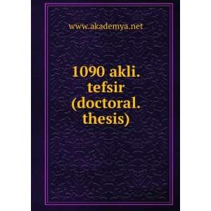  1090 akli.tefsir (doctoral.thesis): www.akademya.net 