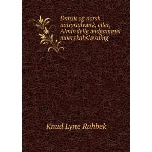   Almindelig Ã¦ldgammel moerskabslÃ¦sning Knud Lyne Rahbek Books