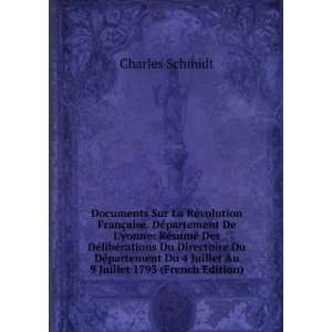   Juillet Au 9 Juillet 1793 (French Edition) Charles Schmidt Books