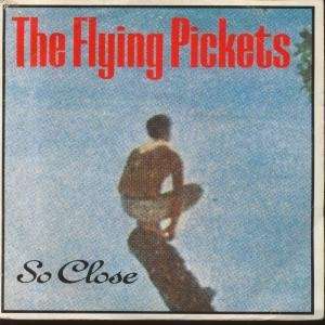  SO CLOSE 7 INCH (7 VINYL 45) UK TEN 1984 FLYING PICKETS Music