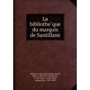   de Mendoza, marqueÌs de, 1398 1458 Biblioteca Nacional (Spain) Books
