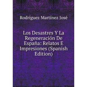   Impresiones (Spanish Edition) RodrÃ­guez MartÃ­nez JosÃ© Books