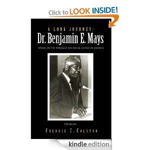 Long Journey: Dr. Benjamin E. Mays: Freddie C. Colston:  