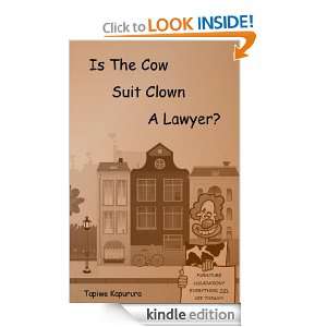 Is The Cow Suit Clown A Lawyer? Tapiwa Kapurura  Kindle 