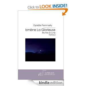 Ismène La Glorieuse : Brumes & Lune. (French Edition): Ophélie 