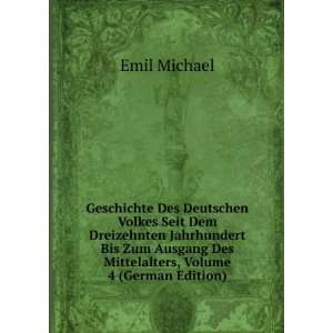   Des Mittelalters, Volume 4 (German Edition) Emil Michael Books