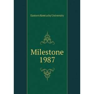  Milestone. 1987 Eastern Kentucky University Books