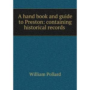  A hand book and guide to Preston: containing historical 