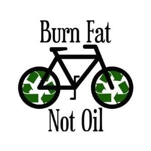 Burn Fat Not Oil Sticker Automotive