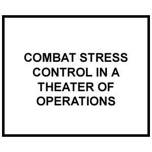 FM 4 02.51 COMBAT AND OPERATIONAL STRESS CONTROL US Military  
