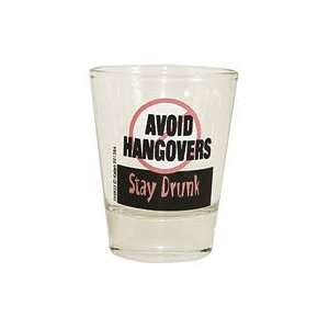  AVOID HANGOVERS STAY DRUNK Shot Glass