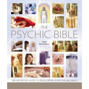 Psychic Bible The Definitive Guide to Developing Your Psychic Skills 