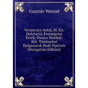   DeÃ¡k Nyelven (Hungarian Edition) GusztÃ¡v Wenzel Books