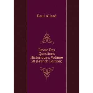  Revue Des Questions Historiques, Volume 58 (French Edition 