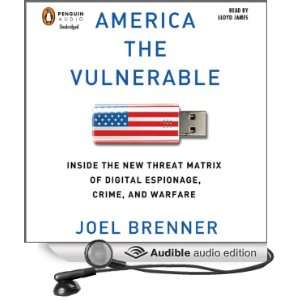 America the Vulnerable: New Technology and the Next Threat to National 