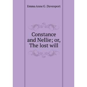   and Nellie; or, The lost will Emma Anne G . Davenport Books