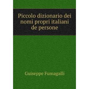  Piccolo Dizionario Dei Nomi Propri Italiani De Persone 