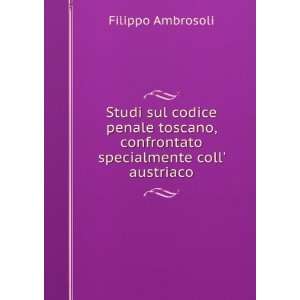  Studi sul codice penale toscano, confrontato specialmente 