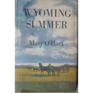  Wyoming Summer: Mary OHara: Books