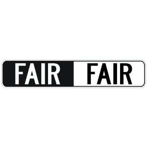   NEGATIVE FAIR  STREET SIGN