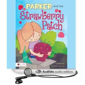 Parker and the Strawberry Patch (Audible Audio Edition 