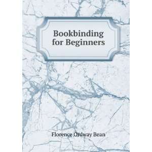  Bookbinding for Beginners Florence Ordway Bean Books