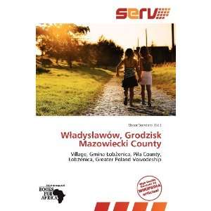   , Grodzisk Mazowiecki County (9786137864968) Oscar Sundara Books