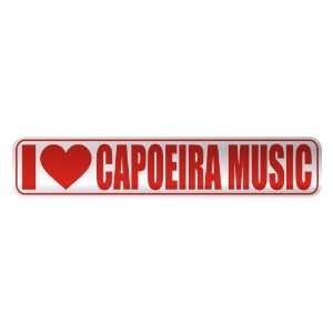   I LOVE CAPOEIRA MUSIC  STREET SIGN MUSIC: Home 