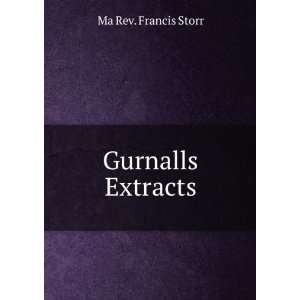  Gurnalls Extracts: Ma Rev. Francis Storr: Books