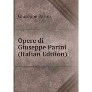    Opere di Giuseppe Parini (Italian Edition) Giuseppe Parini Books