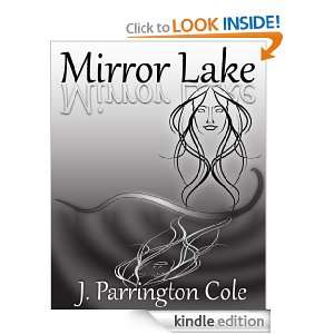 Mirror Lake: J. Parrington Cole:  Kindle Store