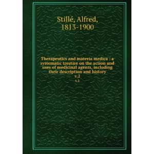   their description and history. v.2: Alfred, 1813 1900 StillÃ©: Books