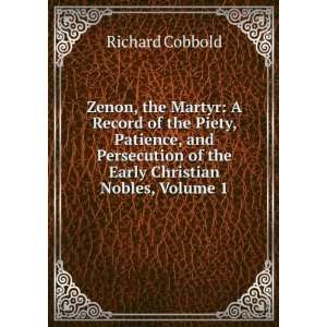  Zenon, the Martyr: A Record of the Piety, Patience, and 