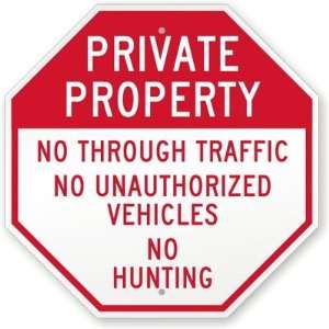 Private Property No Through Traffic, No Unauthorized Vehicles, No 